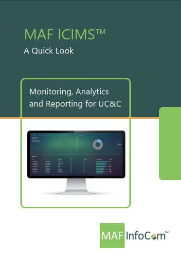 MAF ICIMS a quick look. Monitoring, analytics and reporting for UC&C
